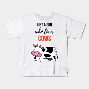 Just A Girl Who Loves Cows Kids T-Shirt